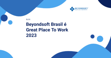 Imagem com fundo branco, elementos azuis e o título "Beyondsoft Brasil é Great Place To Work 2023".