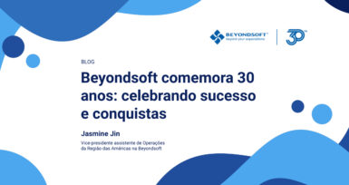 Banner com fundo branco e elementos gráficos em azul, contendo o título “Beyondsoft comemora 30 anos celebrando sucesso e conquistas”, escrito por Jasmine Jin.